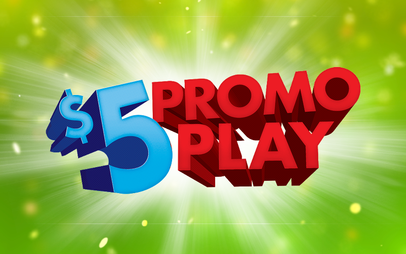 $5 Promo Play, Earn 5, Get 5