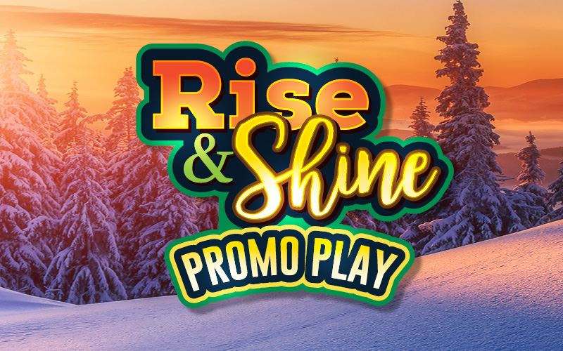 Rise & Shine Promo Play, Play 10 Get 10