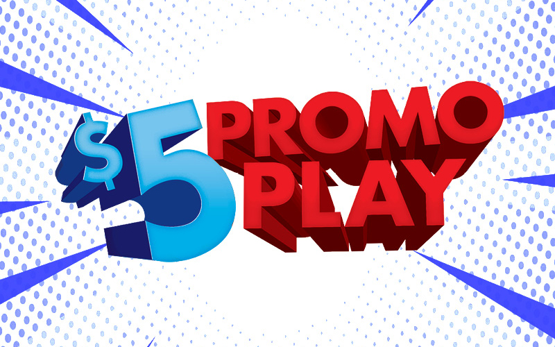 $5 Promo Play 