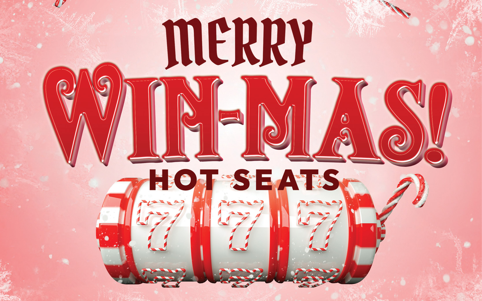 Merry WIN-MAS Hot Seats