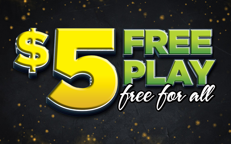 $5 Free Play Free for All