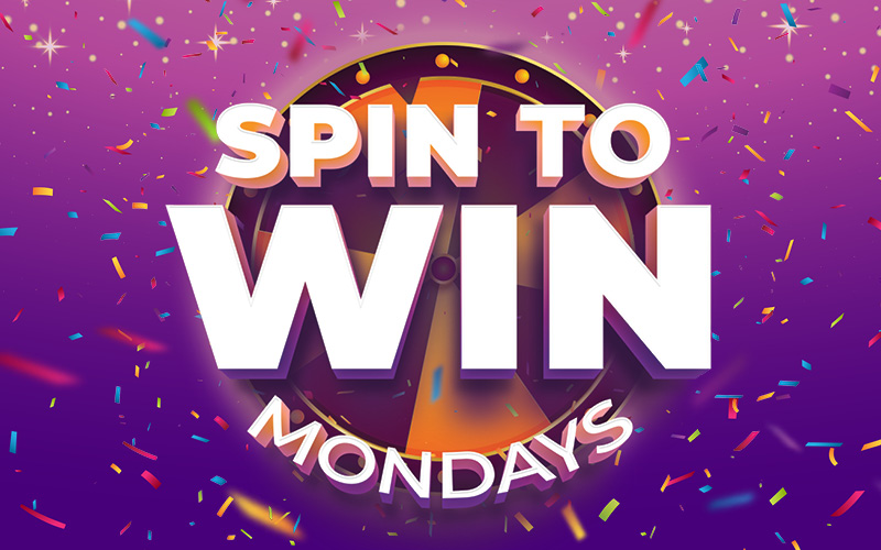 Spin to Win Mondays