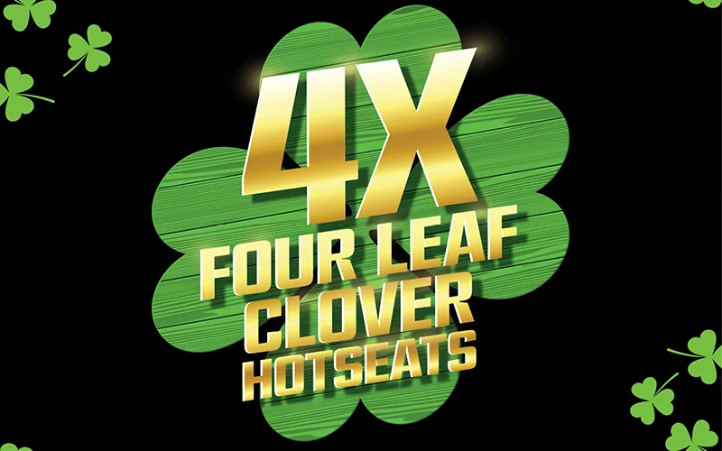 4X FOUR LEAF CLOVER HOT SEATS