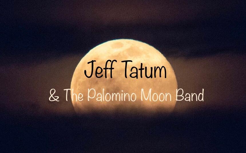 Jeff Tatum & The Palomino Moon Band