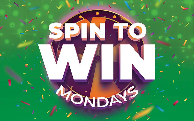 Spin to Win Mondays