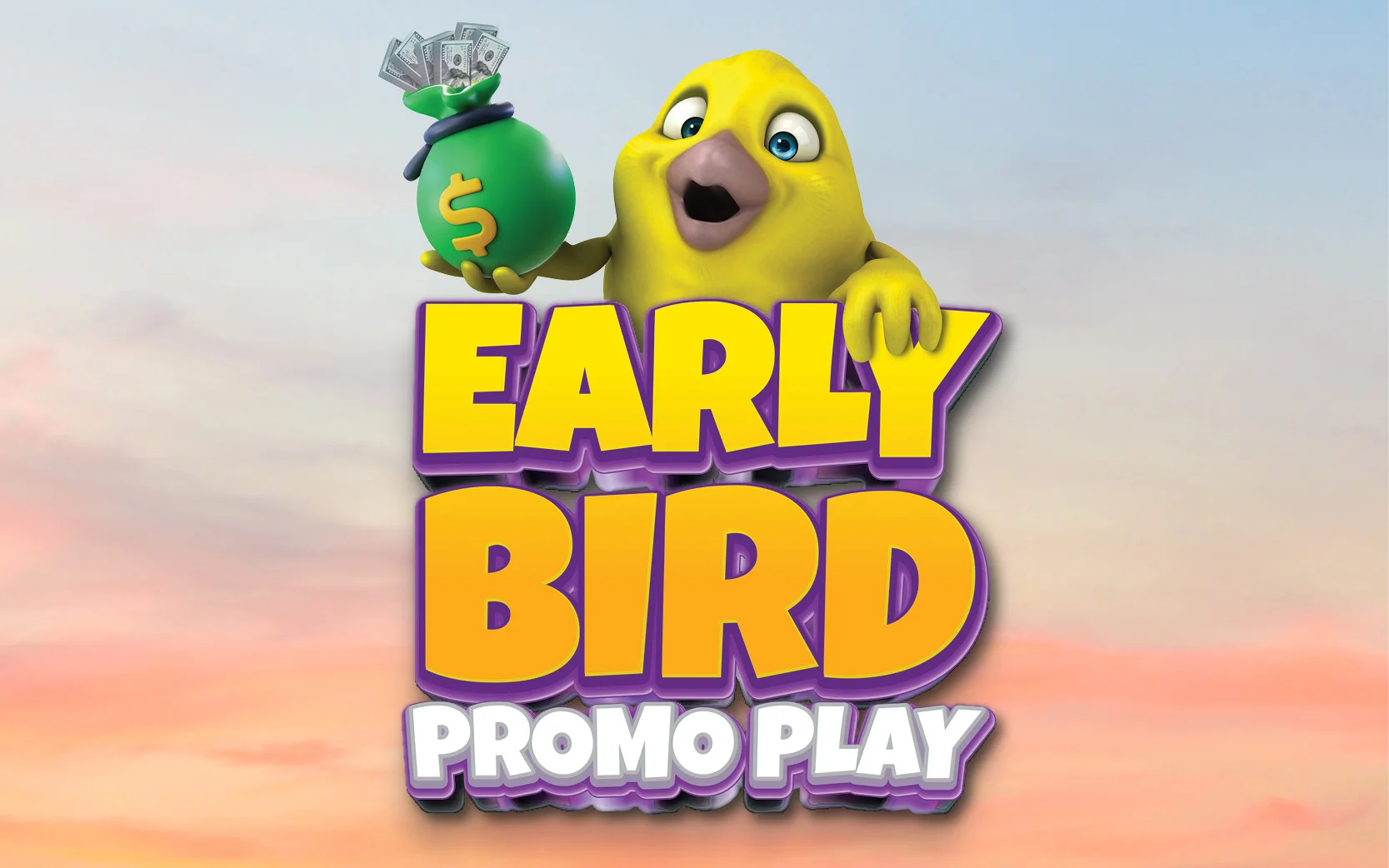 Early Bird Promo Play