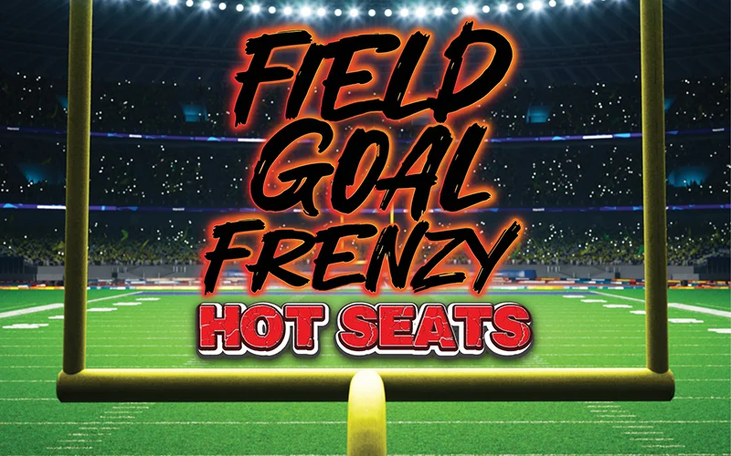 Field Goal Frenzy Hot Seats