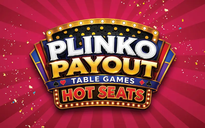 Plinko Payout Table Games Hot Seats