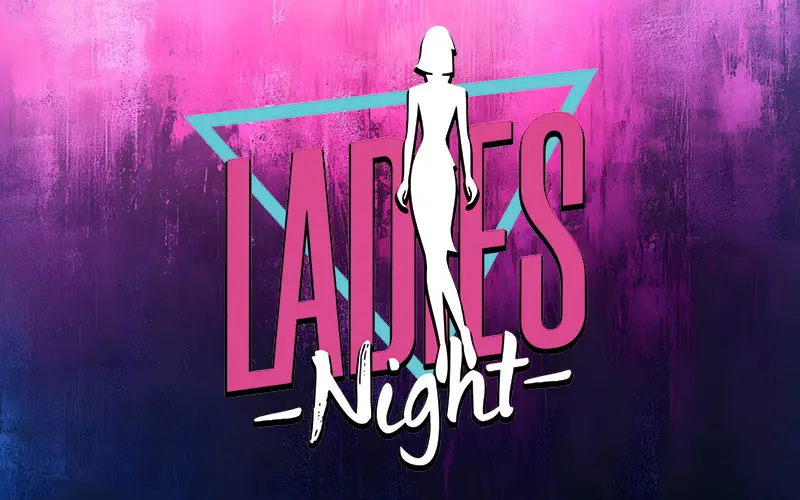 Ladies Night promotional logo featuring bold pink lettering, a white silhouette of a woman, and a turquoise geometric accent against a textured pink and purple background.