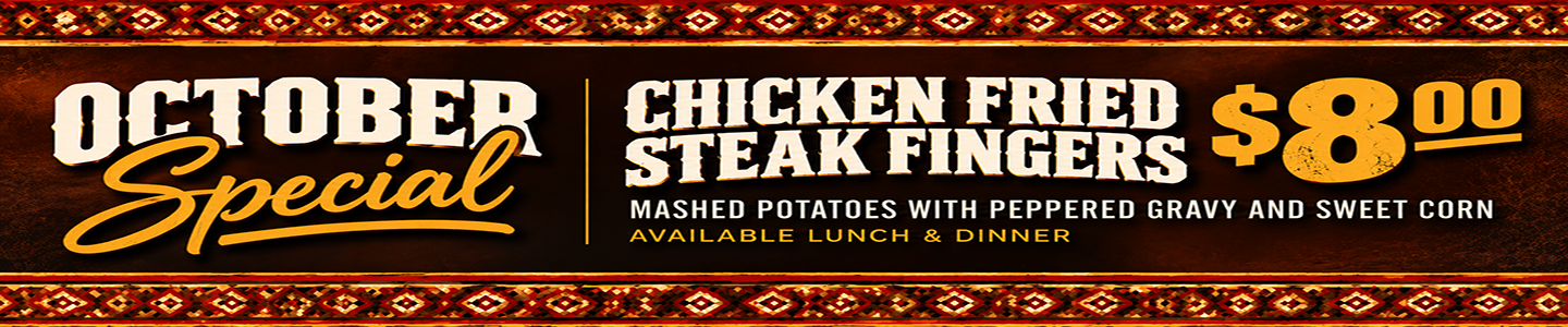 October Deli Special: Chicken Fried Steak Fingers, $8.00.